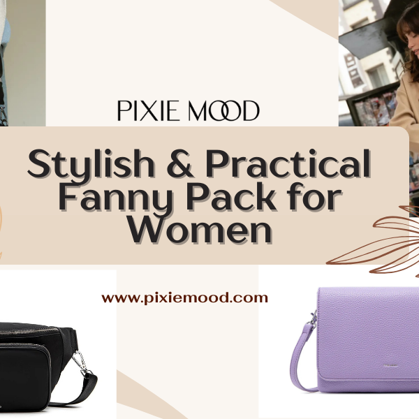 Stylish & Practical Fanny Pack for Women | Pixie Mood