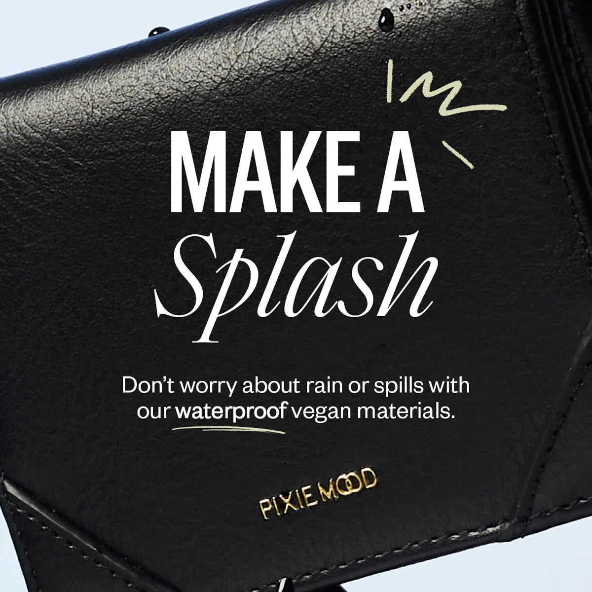 Waterproof Vegan Leather? We're So In!