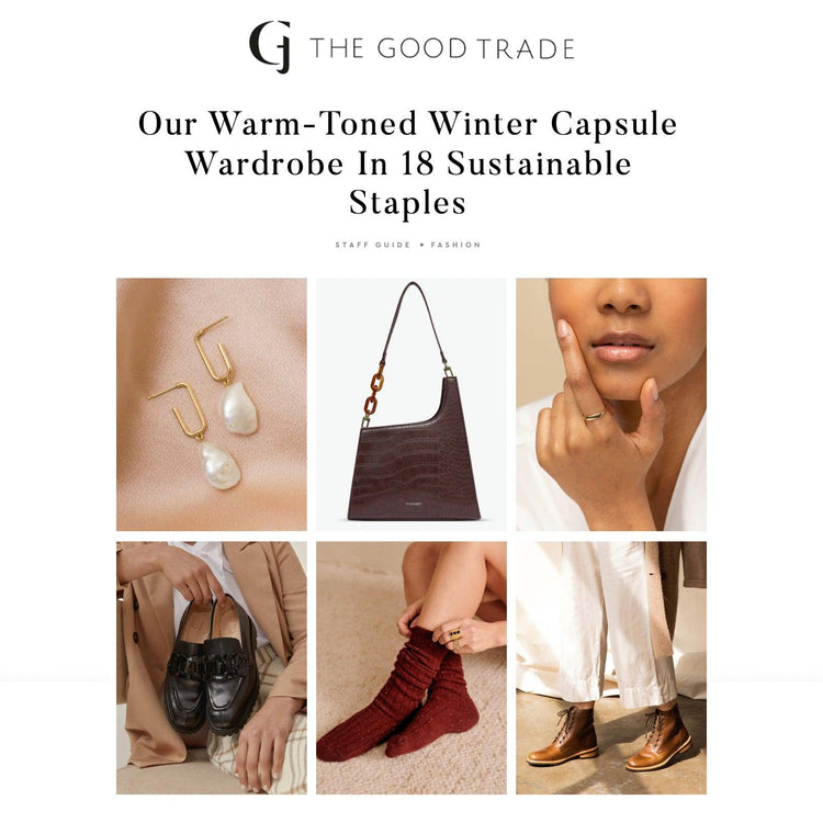 The Good Trade: Our Warm-Toned Winter Capsule Wardrobe In 18 Sustainable Staples